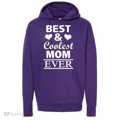 Best And Coolest Mom Ever Hoodie