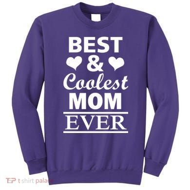 Best And Coolest Mom Ever Sweatshirt