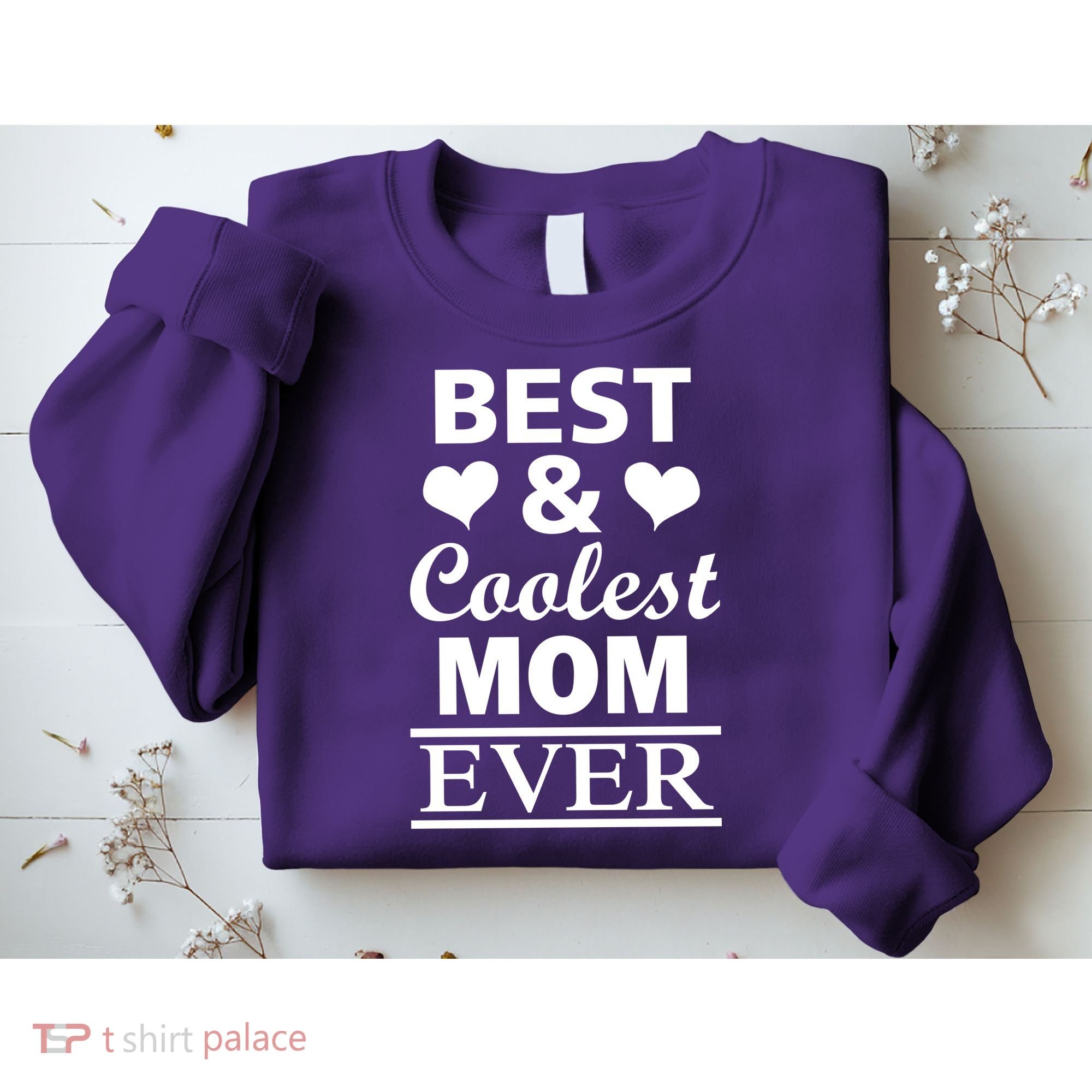 Best And Coolest Mom Ever Sweatshirt