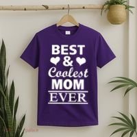 Best And Coolest Mom Ever T-Shirt thumb 2