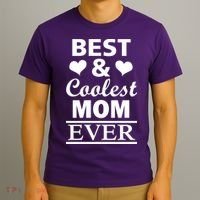 Best And Coolest Mom Ever T-Shirt thumb 3