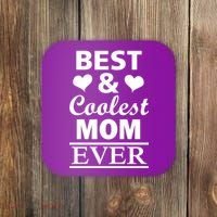 Best And Coolest Mom Ever Coaster thumb 0