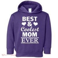 Best And Coolest Mom Ever Toddler Hoodie thumb 0