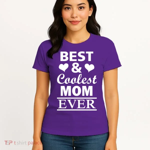 Best And Coolest Mom Ever Women's T-Shirt