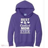 Best And Coolest Mom Ever Kids Hoodie thumb 0