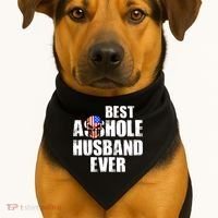 Best Asshole Husband Ever USA-Made Doggie Bandana thumb 1