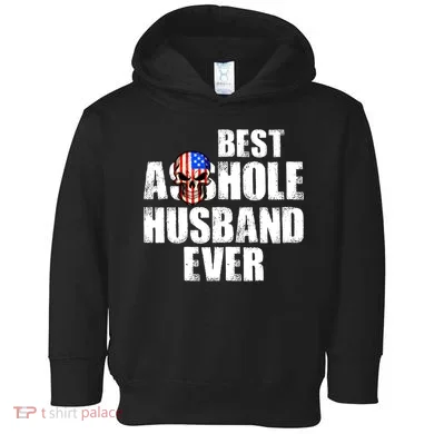 Best Asshole Husband Ever Toddler Hoodie