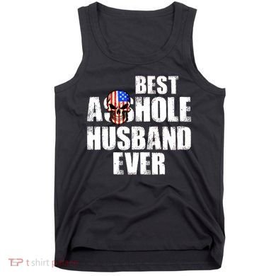 Best Asshole Husband Ever Tank Top