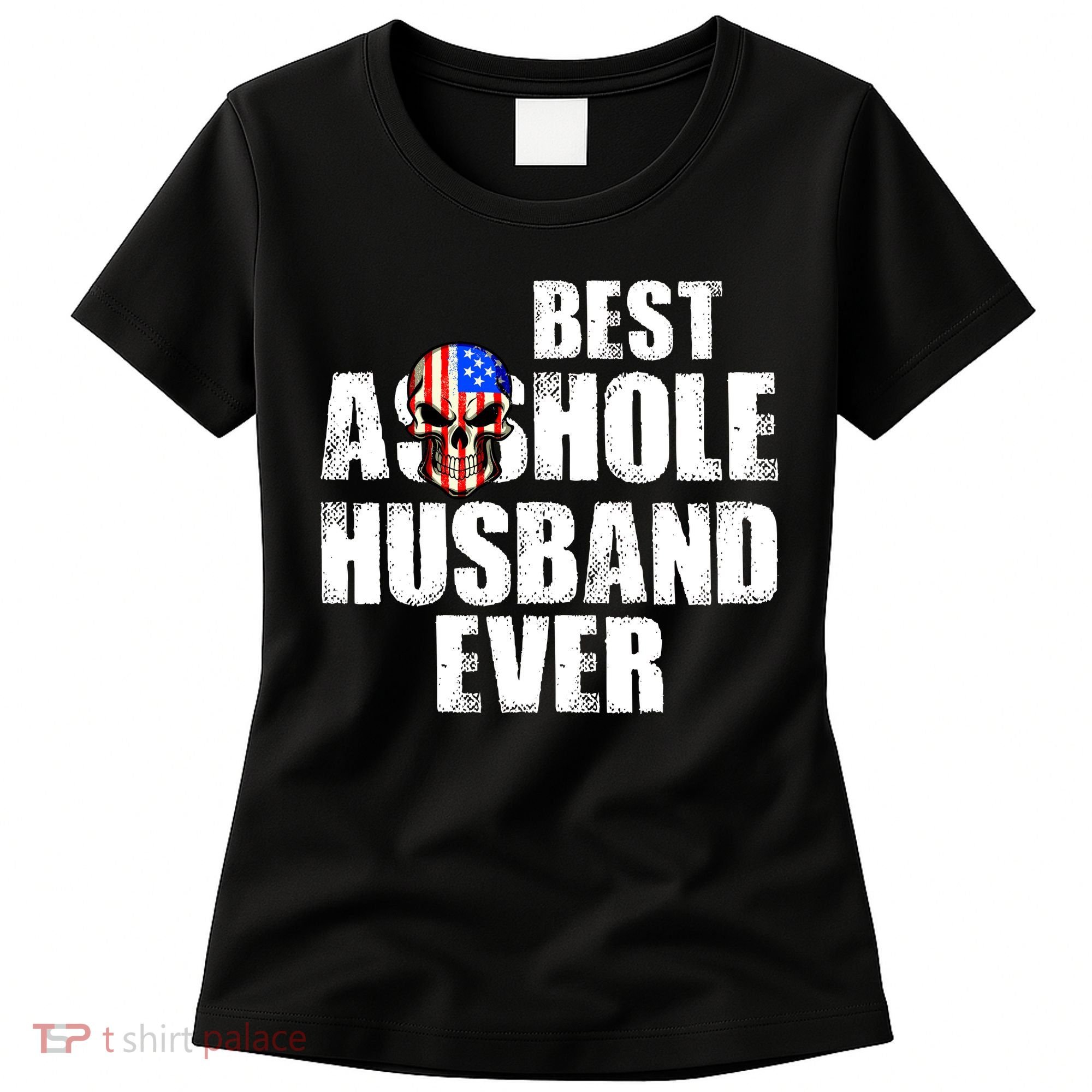 Best Asshole Husband Ever Women's T-Shirt