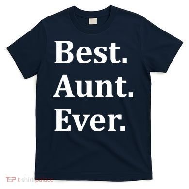 Best Aunt Ever T-Shirt