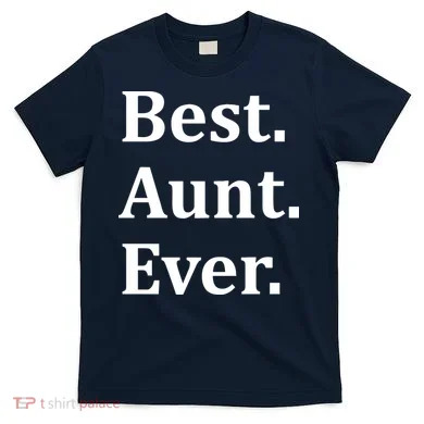 Best Aunt Ever T-Shirt