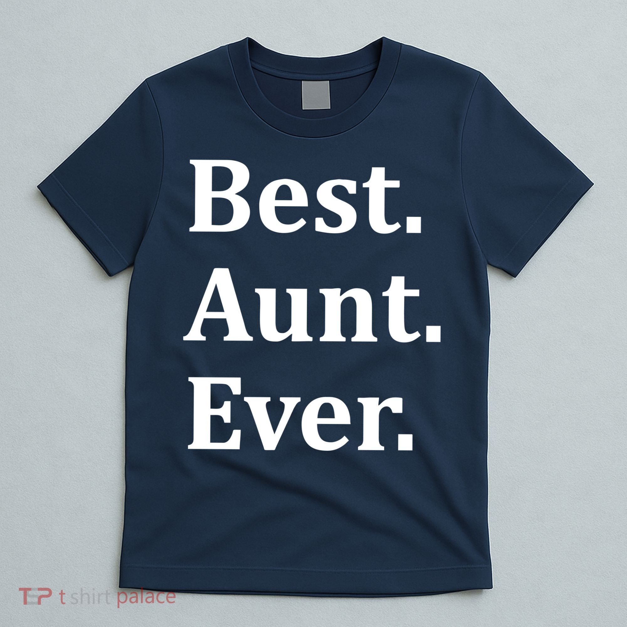 Best Aunt Ever T-Shirt
