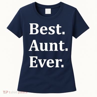 Best Aunt Ever Women's T-Shirt