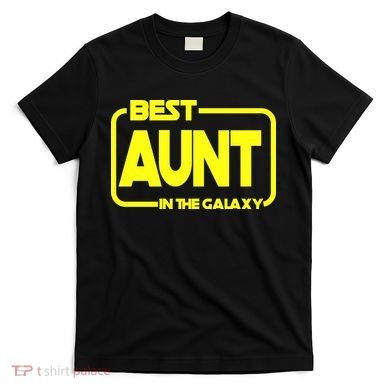 Best Aunt In The Galaxy T-Shirt