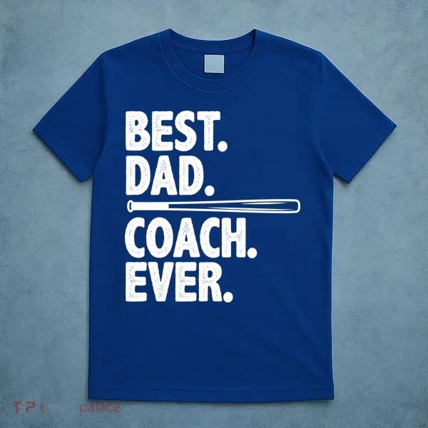 Best Baseball Dad Coach Ever T-Shirt
