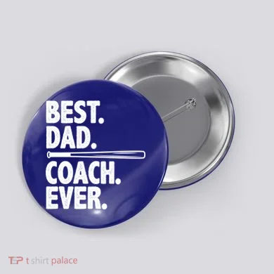 Best Baseball Dad Coach Ever Button