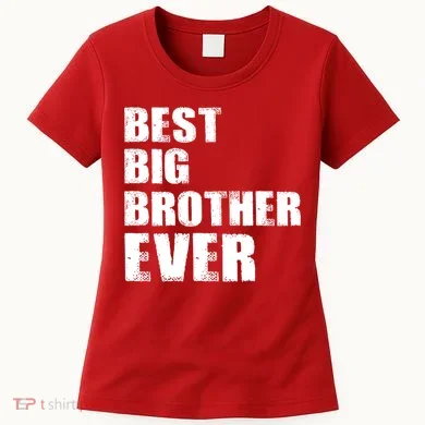 Best Big Brother Ever Women's T-Shirt