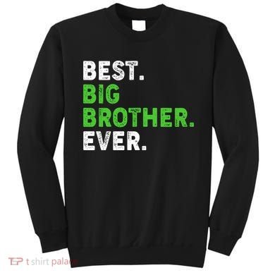 Best Big Brother Ever Older Sibling Sweatshirt