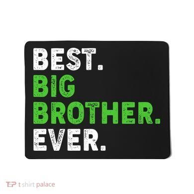Best Big Brother Ever Older Sibling Mousepad