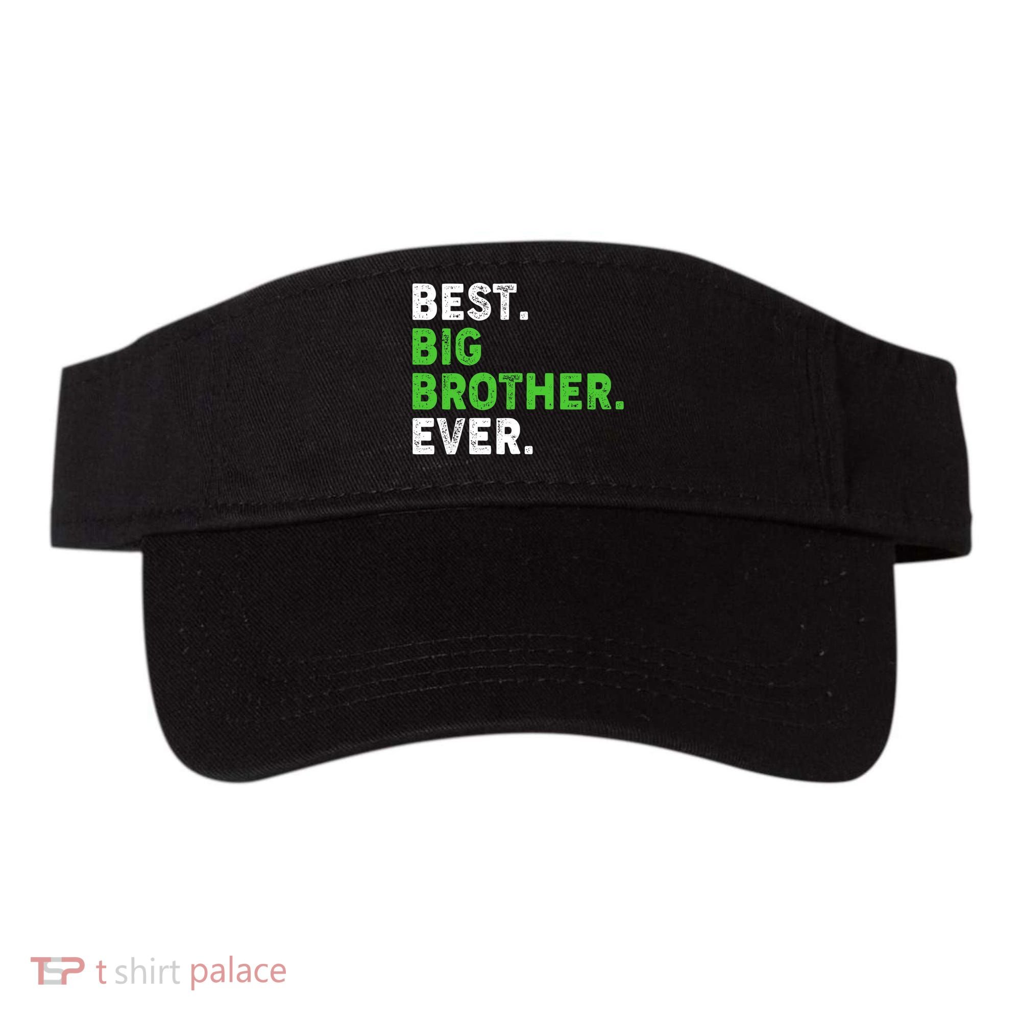Best Big Brother Ever Older Sibling Visor