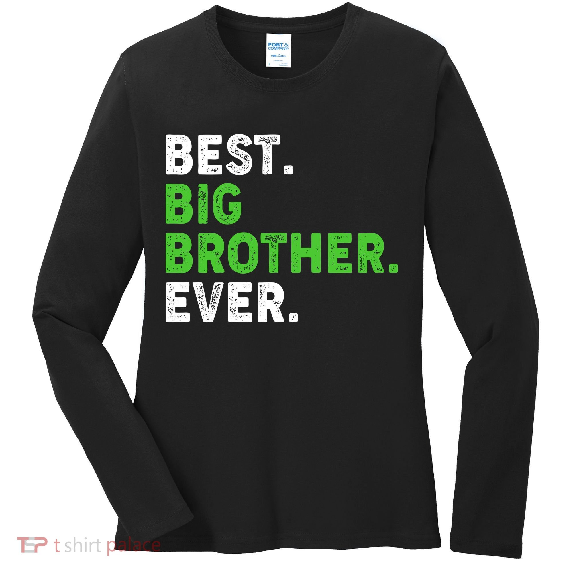 Best Big Brother Ever Older Sibling Women's Long Sleeve Shirt