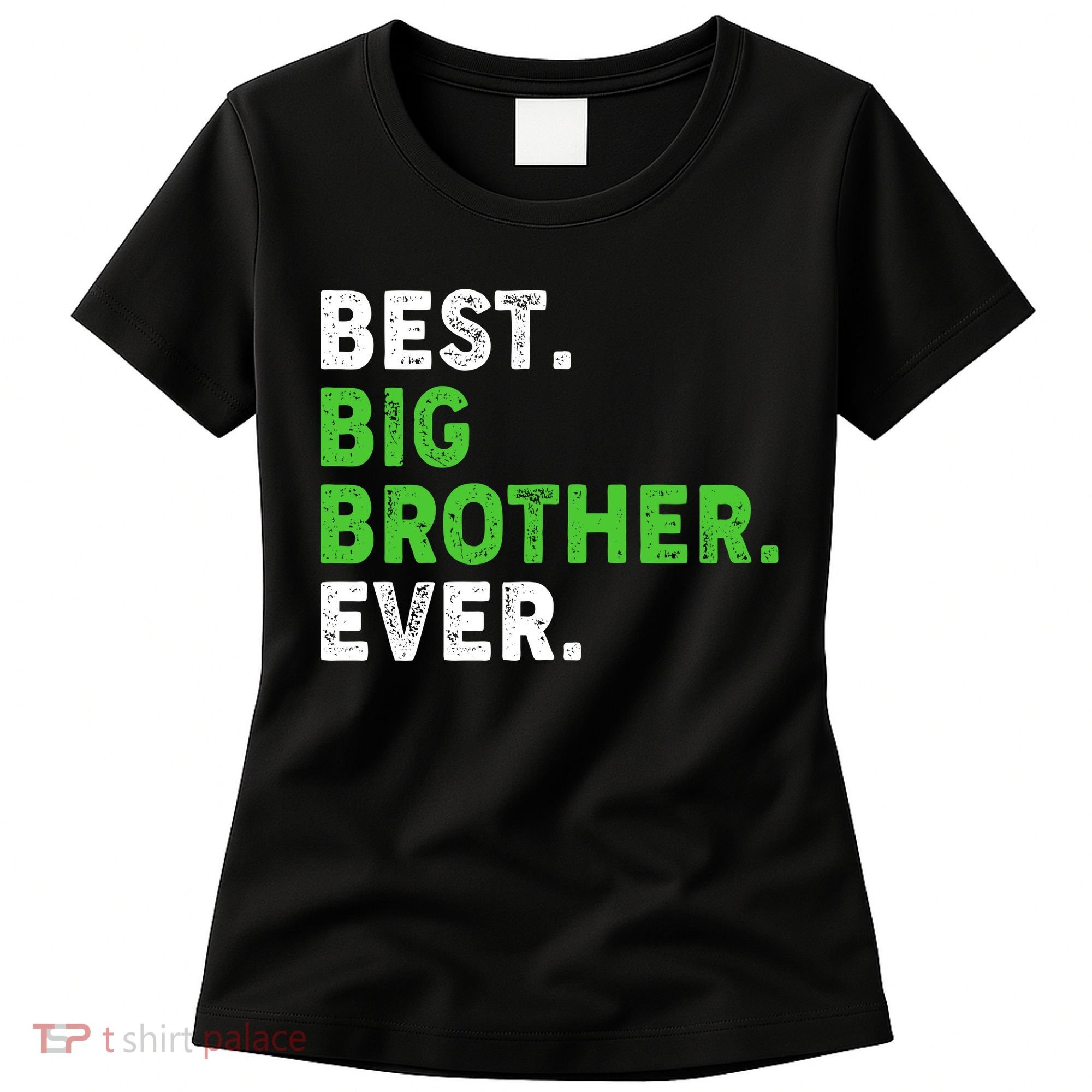 Best Big Brother Ever Older Sibling Women's T-Shirt