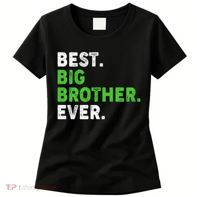Best Big Brother Ever Older Sibling Women's T-Shirt
