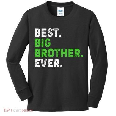 Best Big Brother Ever Older Sibling Kids Long Sleeve Shirt