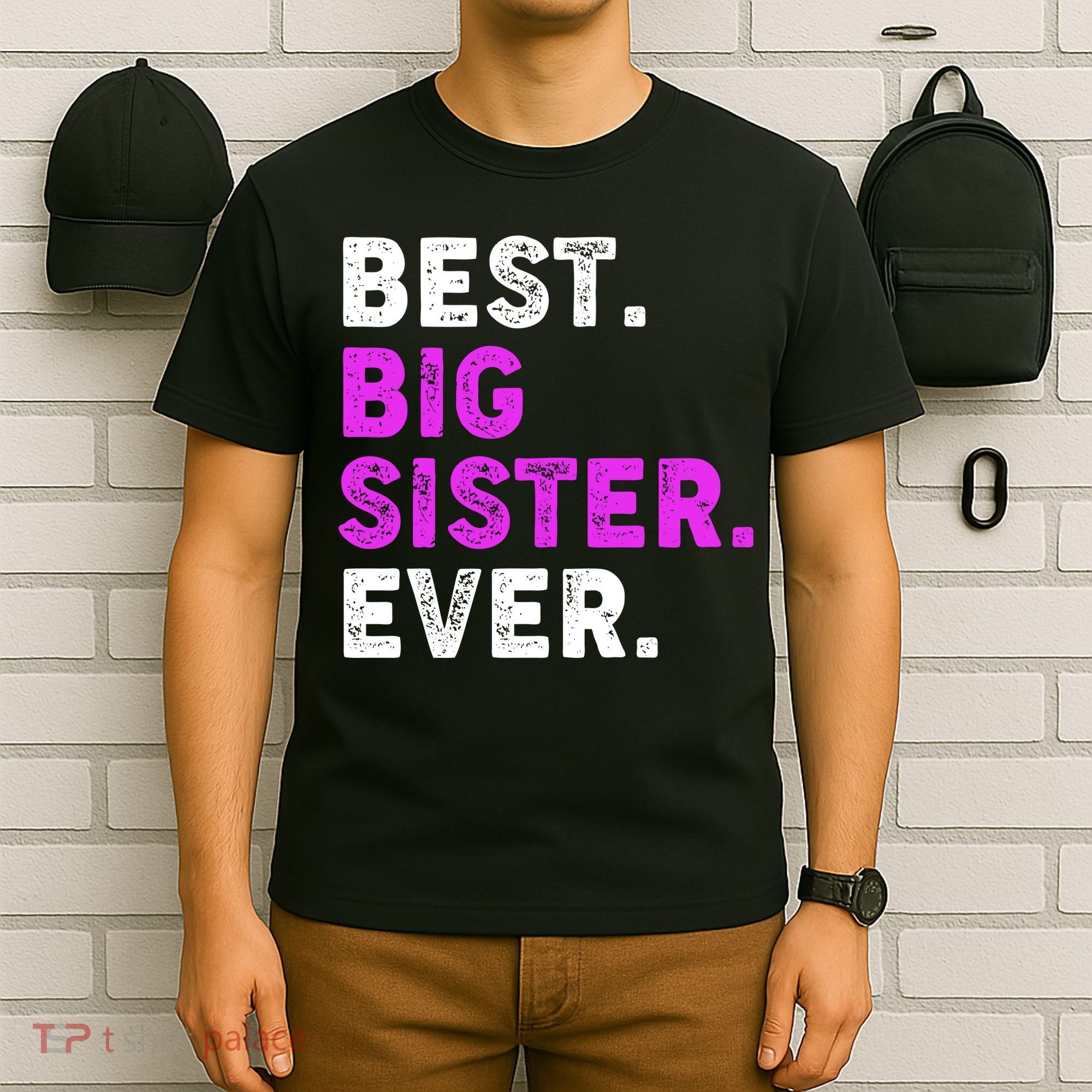 Best Big Sister Ever Older Sibling T-Shirt