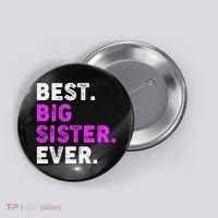 Best Big Sister Ever Older Sibling Button thumb 0