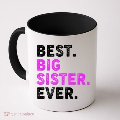 Best Big Sister Ever Older Sibling Coffee Mug