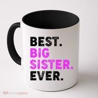 Best Big Sister Ever Older Sibling Coffee Mug thumb 0