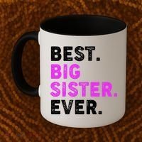 Best Big Sister Ever Older Sibling Coffee Mug thumb 2