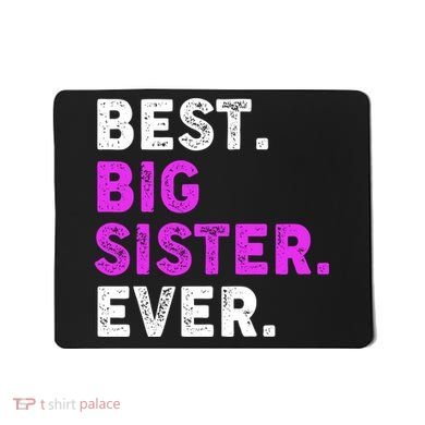 Best Big Sister Ever Older Sibling Mousepad