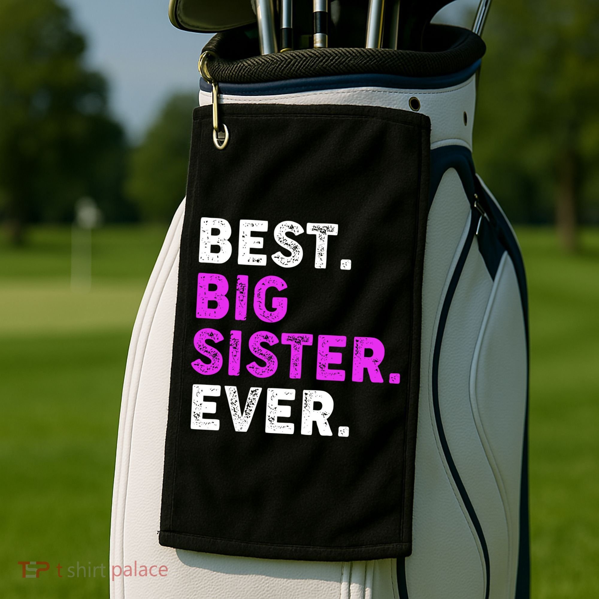 Best Big Sister Ever Older Sibling Golf Towel