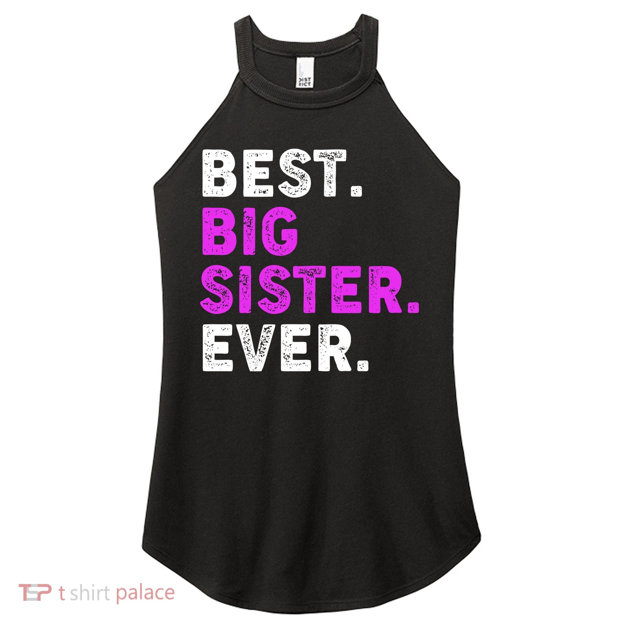 Best Big Sister Ever Older Sibling Women's Perfect Tri Rocker Tank