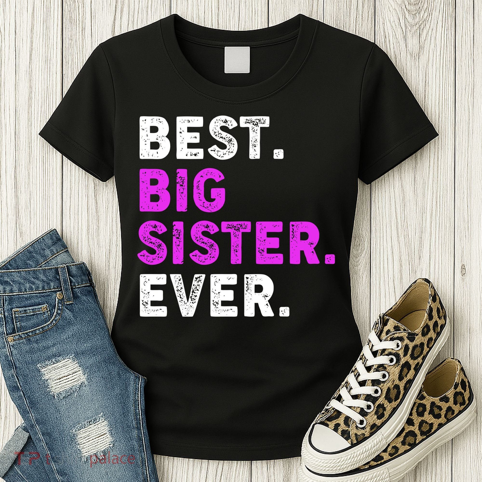 Best Big Sister Ever Older Sibling Women's T-Shirt