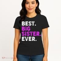 Best Big Sister Ever Older Sibling Women's T-Shirt thumb 4
