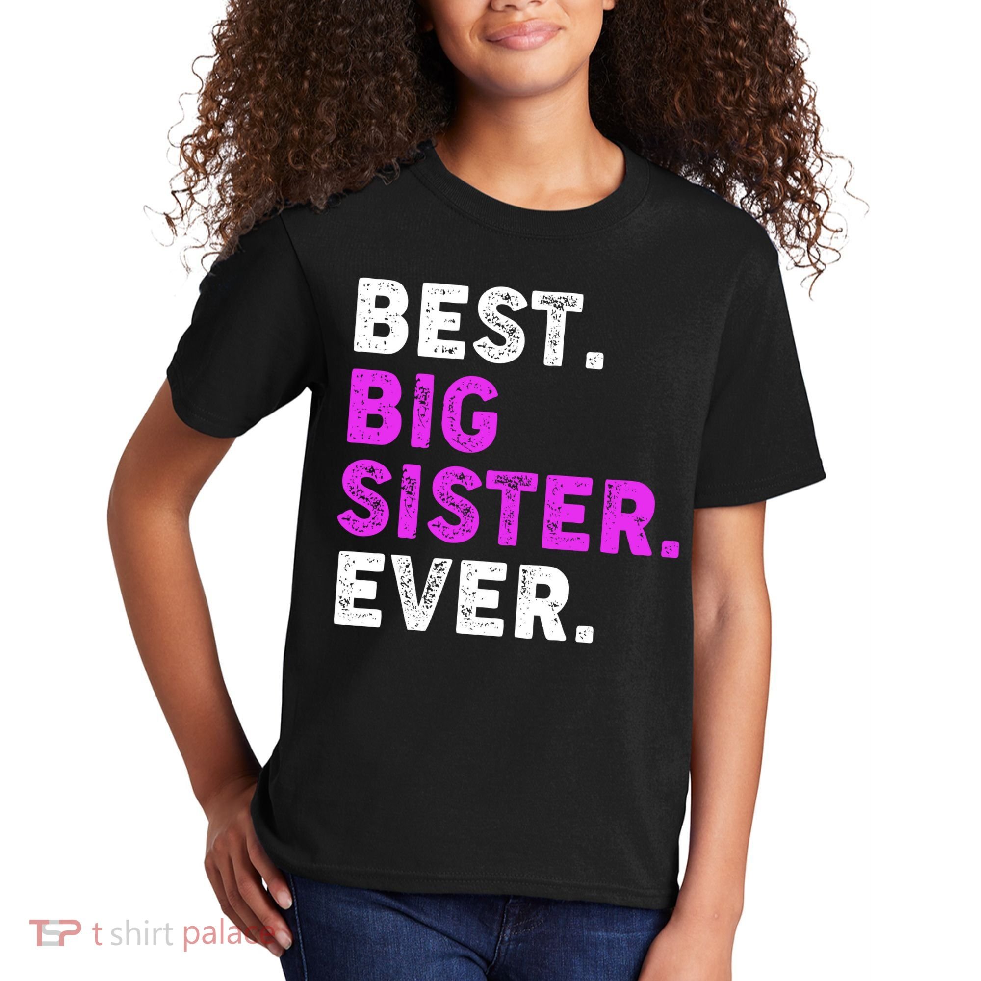 Best Big Sister Ever Older Sibling Kids T-Shirt