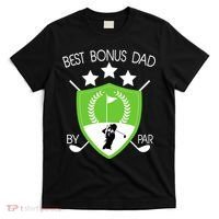 Best Bonus Dad By Par T-Shirt thumb 0