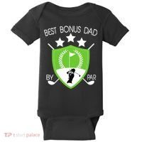 Best Bonus Dad By Par Baby Bodysuit thumb 0
