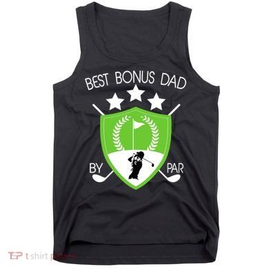 Best Bonus Dad By Par Tank Top