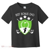 Best Bonus Dad By Par Toddler T-Shirt thumb 0