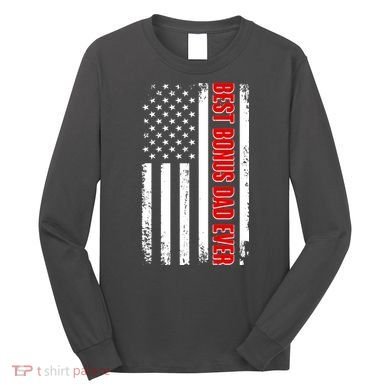 Best Bonus Dad Ever Distressed US Flag Long Sleeve Shirt
