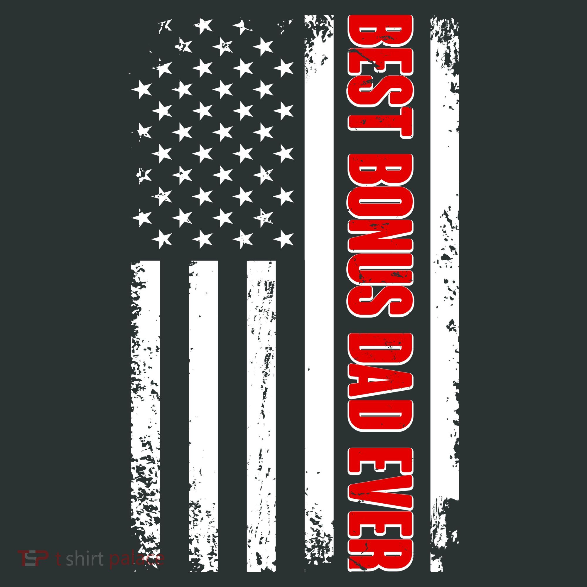 Best Bonus Dad Ever Distressed US Flag Toddler T-Shirt