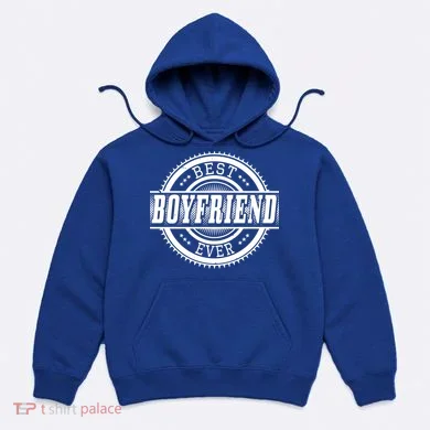 Best Boyfriend Ever Hoodie
