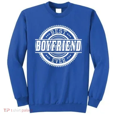 Best Boyfriend Ever Sweatshirt