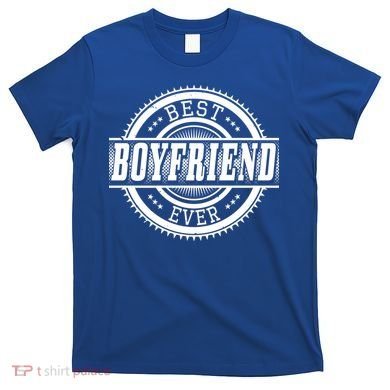 Best Boyfriend Ever T-Shirt