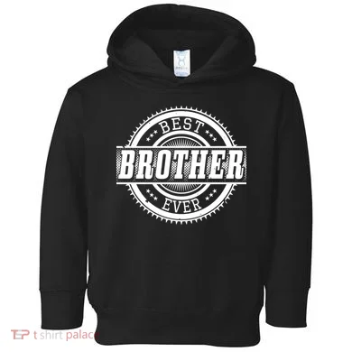 Best Brother Ever Toddler Hoodie