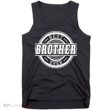 Best Brother Ever Tank Top